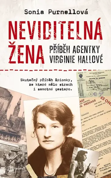 Neviditelná žena: Příběh agentky Virginie Hallové - Purnellová Sonia
