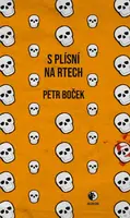 S plísní na rtech - Petr Boček