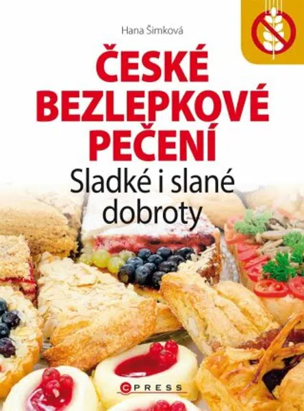 České bezlepkové pečení - Hana Čechová Šimková - e-kniha