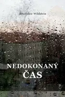 Nedokonaný čas - Bronislaw Wildstein