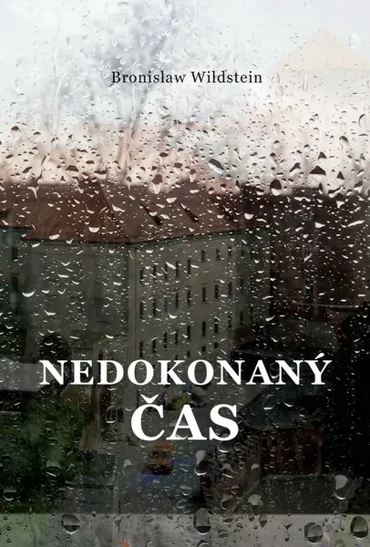 Nedokonaný čas - Bronislaw Wildstein