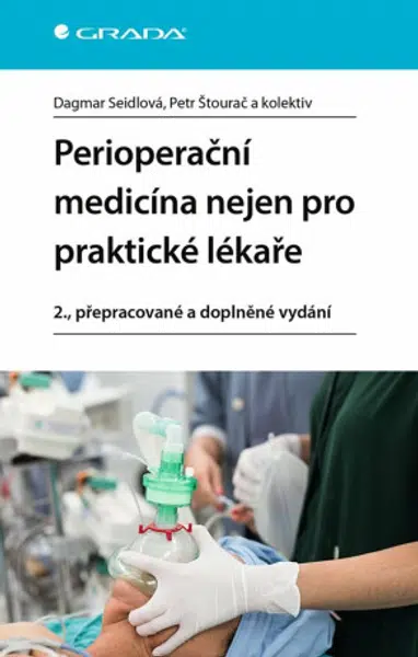 Perioperační medicína nejen pro praktické lékaře - Dagmar Seidlová, Petr Štourač