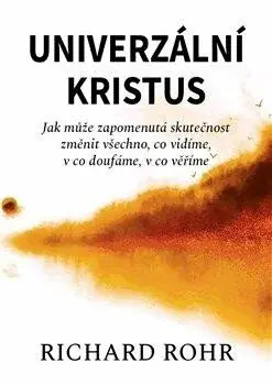 Univerzální Kristus - Richard Rohr