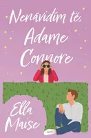 Nenávidím tě, Adame Connore - Ella Maise