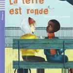 Lectures ELI Juniors 2/A2: La terre est ronde + Downloadable multimedia - B. Brunetti