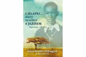 Chlapec, který se setkal s Ježíšem - Immaculée Ilibagiza, Steve Erwin