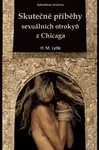 Skutečné příběhy sexuálních otrokyň z Chicaga - H. M. Lytle