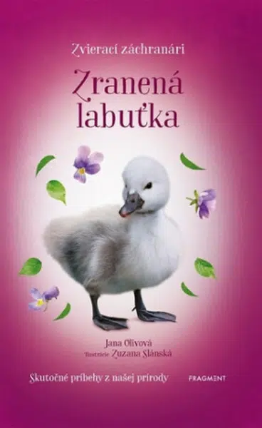Zvierací záchranári - Zranená labuťka - Jana Olivová