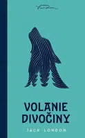 Volanie divočiny - Jack London