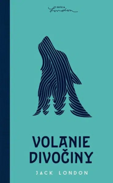 Volanie divočiny - Jack London