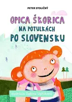 Opica Škorica na potulkách po Slovensku - Peter Stoličný