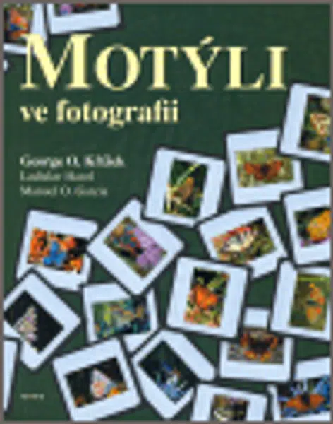 Motýli ve fotografii - Havel Ladislav, Manuel O. Garcia, George O. Křížek