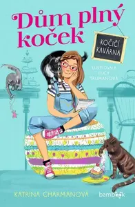 Dům plný koček – Kočičí kavárna - Katrina Charmanová