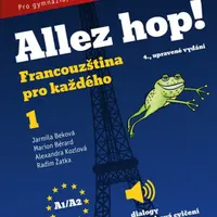 Allez hop! Francouzština pro každého - Jarmila Beková, Alexandra Kozlová, Marion Bérard, Radim Žatka