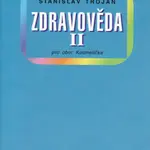 Zdravověda II - Pro učební obor Kosmetička - Stanislav Trojan