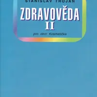 Zdravověda II - Pro učební obor Kosmetička - Stanislav Trojan