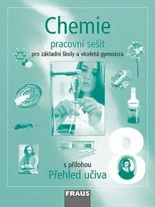 Chemie 8 pro ZŠ a víceletá gymnázia - Pracovní sešit