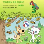 Mína a Maxík půjdou do školy (Pracovní sešit pro MŠ: Jaro 3)