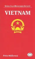 Vietnam - stručná historie států - Petra Müllerová