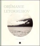 Objímanie letokruhov - Soňa Ferencová