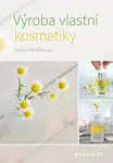 Výroba vlastní kosmetiky - Lenka Menšíková
