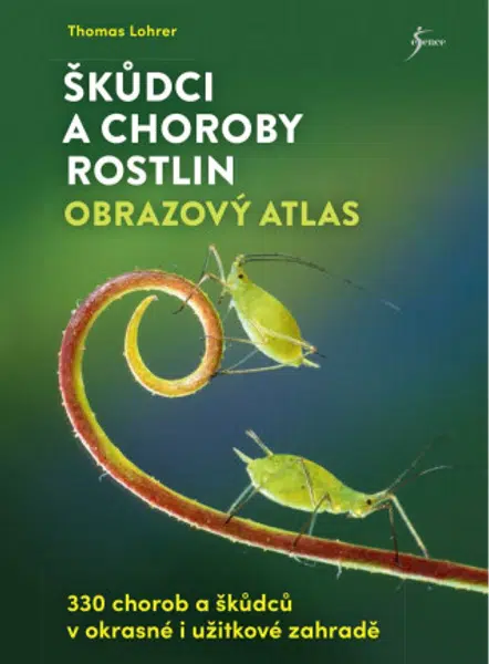 Škůdci a choroby rostlin – obrazový atlas - Lohrer Thomas