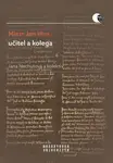 Mistr Jan Hus, učitel a kolega - Jana Nechutová, Lucie Mazalová, Helena Krmíčková, Jana Malá - e-kniha