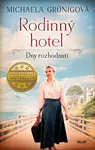 Rodinný hotel 3: Dny rozhodnutí - Michaela Grünig