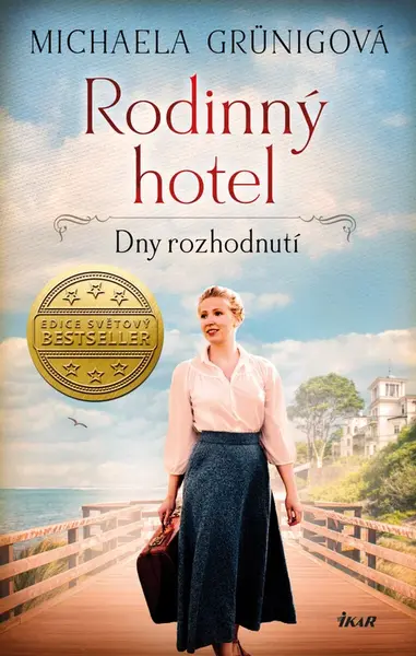 Rodinný hotel 3: Dny rozhodnutí - Michaela Grünig
