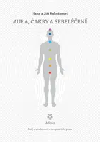 Aura, čakry a sebeléčení - Hana Rakušanová - e-kniha