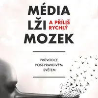 Média, lži a příliš rychlý mozek - Petr Nutil - e-kniha