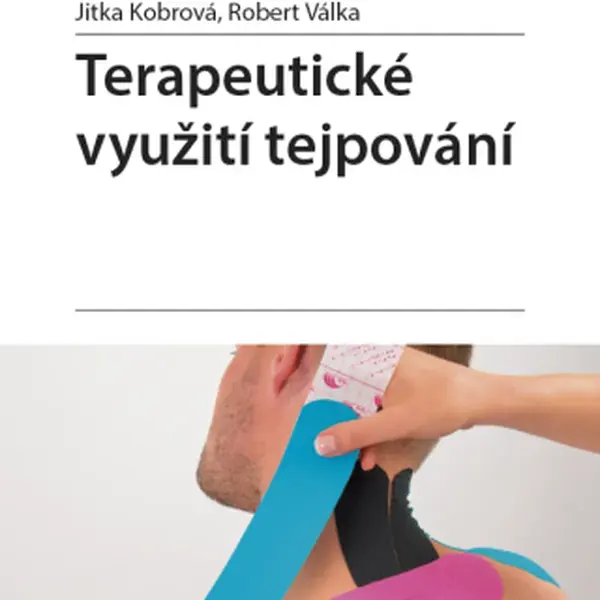 Terapeutické využití tejpování - Jitka Kobrová, Robert Válka - e-kniha