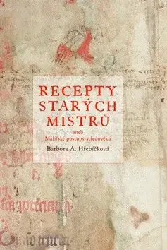 Recepty starých mistrů - Barbora Hřebíčková