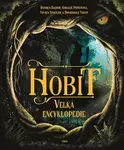 Hobit - velká encyklopedie - Damien Bador, Coralie Pototová, Dominique Vigot, Vivien Stocker