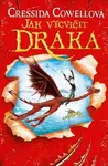 Jak vycvičit draka - Cressida Cowellová
