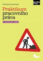 Praktikum pracovního práva - Tomáš Tintěra, Petr Podrazil