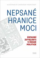 Nepsané hranice moci - Michal Kubát, Miloš Brunclík, Lukáš Hájek