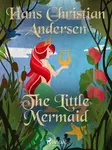 The Little Mermaid - Hans Christian Andersen - e-kniha