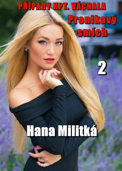 Případy kpt. Váchala 2 - Hana Militká