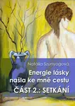 Energie lásky našla ke mně cestu - Natália Szunyogová - e-kniha