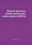Sborník Asociace učitelů češtiny jako cizího jazyka 2010 - Kateřina Hlínová - e-kniha