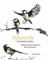 Sýkorník - Katka Soustružníková, Peter Kovalik, Alena Bártová