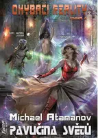 Ohýbači reality 4 - Pavučina světů - Michael Atamanov