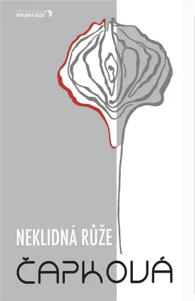 Neklidná Růže - Monika J. Čapková