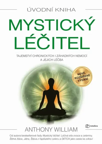 Mystický léčitel - Anthony William