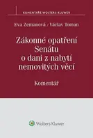 Zákonné opatření Senátu o dani z nabytí nemovitých věcí: Komentář - Eva Zemanová, Václav Toman