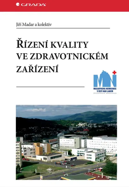 Řízení kvality ve zdravotnickém zařízení - Jiří Madar