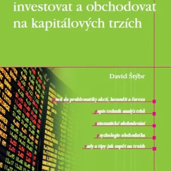 Začínáme investovat a obchodovat na kapitálových trzích - David Štýbr - e-kniha