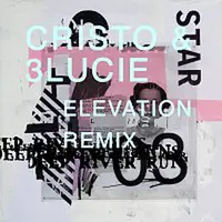 CRISTO & 3LUCIE – ELEVATION REMIX