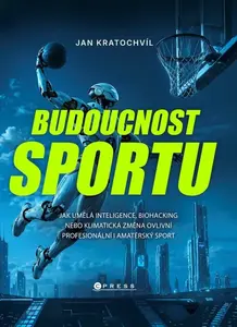 Budoucnost sportu - Jan Kratochvíl